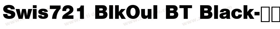 Swis721 BlkOul BT Black字体转换